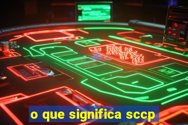 o que significa sccp