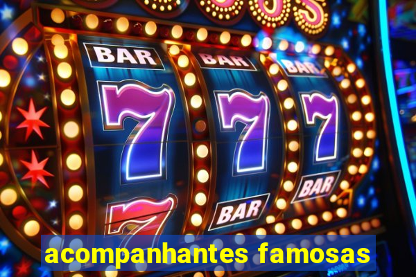 acompanhantes famosas