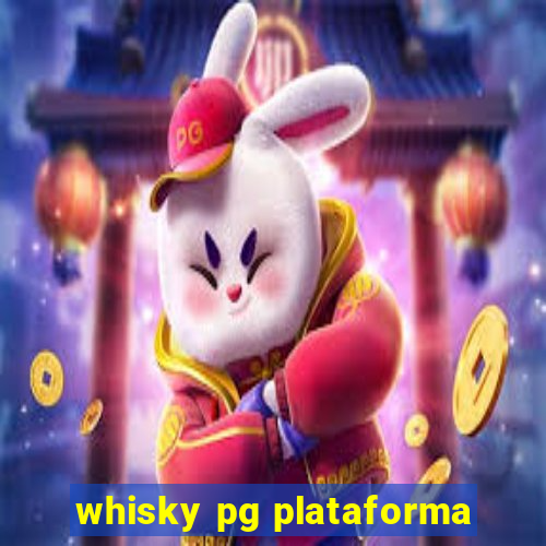 whisky pg plataforma