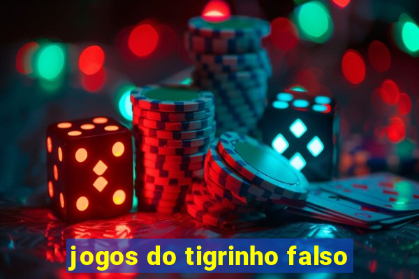 jogos do tigrinho falso