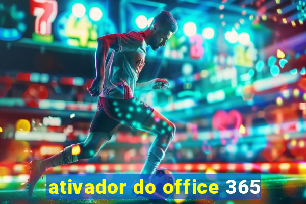 ativador do office 365