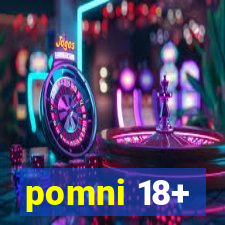 pomni 18+