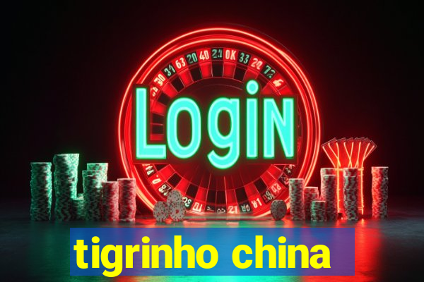 tigrinho china