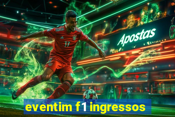 eventim f1 ingressos