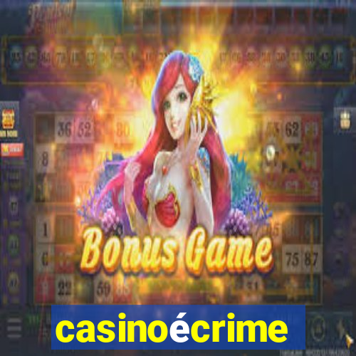 casinoécrime