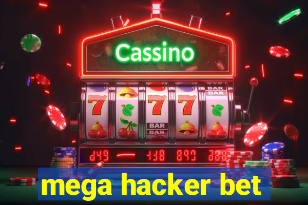 mega hacker bet