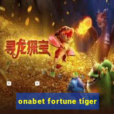 onabet fortune tiger