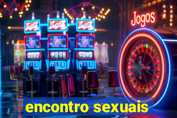 encontro sexuais