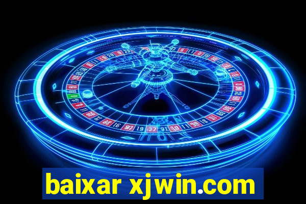 baixar xjwin.com