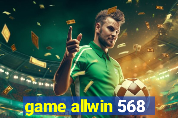 game allwin 568