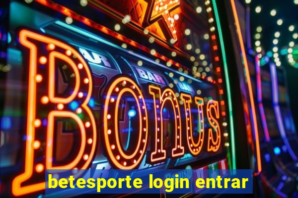 betesporte login entrar