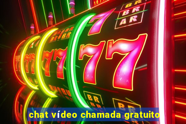 chat vídeo chamada gratuito