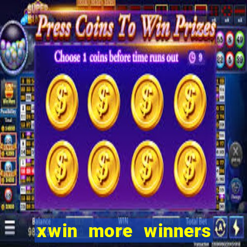 xwin more winners more fun