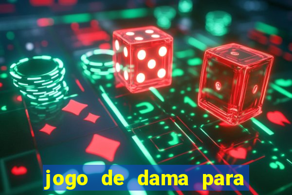 jogo de dama para ganhar dinheiro