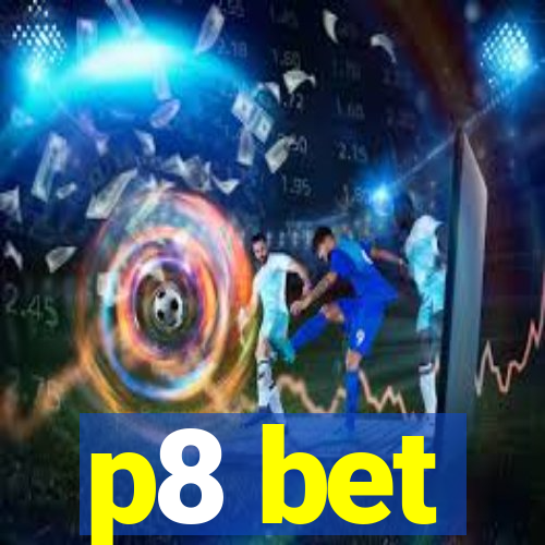 p8 bet