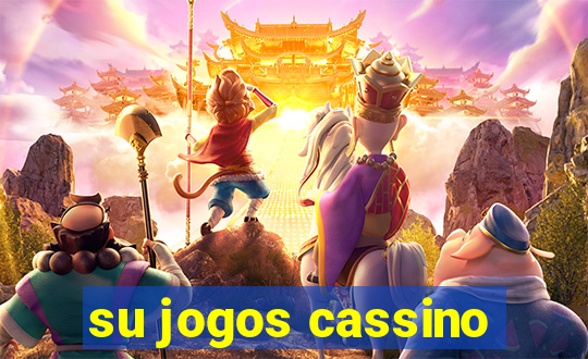 su jogos cassino