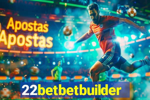 22betbetbuilder