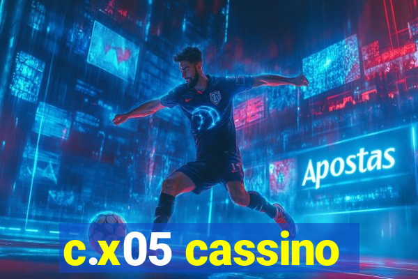 c.x05 cassino