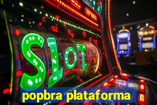 popbra plataforma