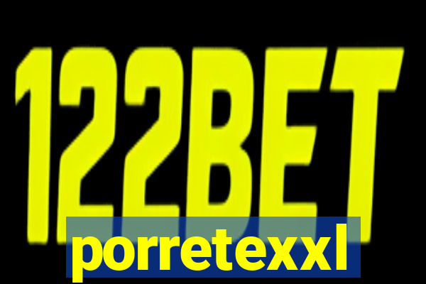 porretexxl