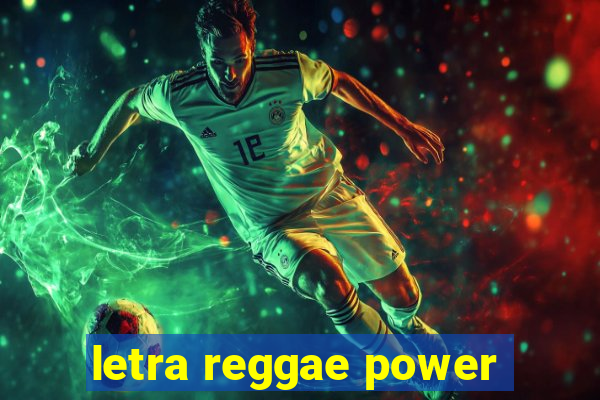 letra reggae power