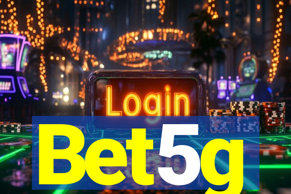 Bet5g