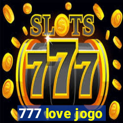 777 love jogo