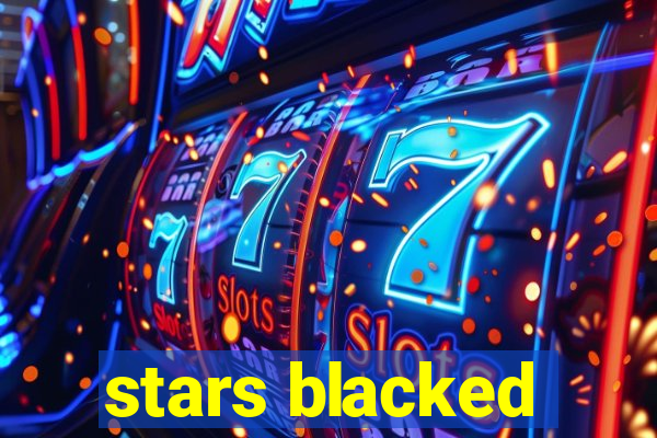 stars blacked