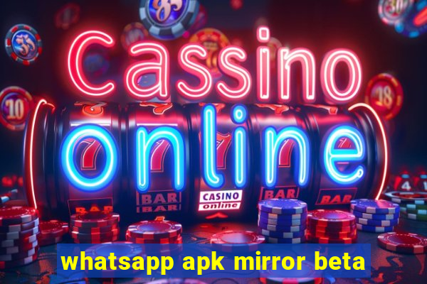 whatsapp apk mirror beta