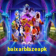 baixarblazeapk