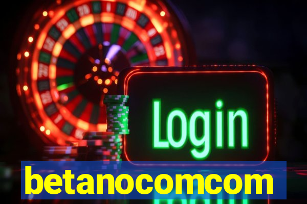 betanocomcom