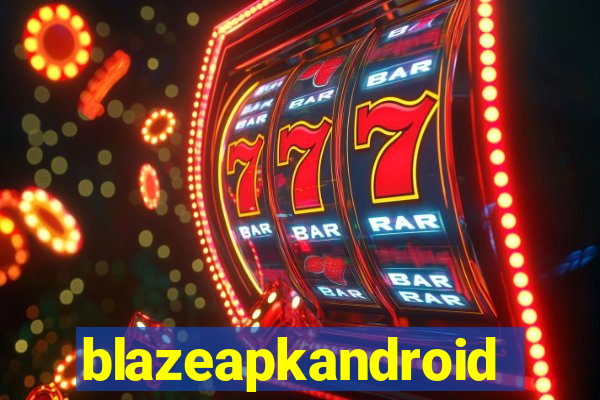 blazeapkandroid