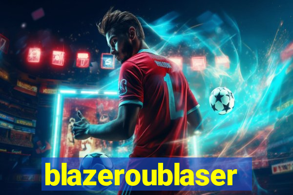 blazeroublaser