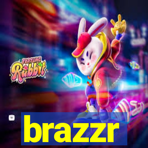 brazzr