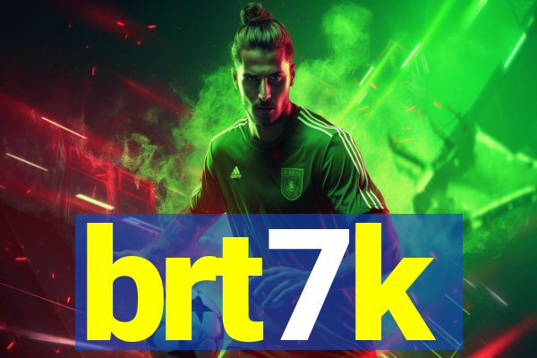 brt7k