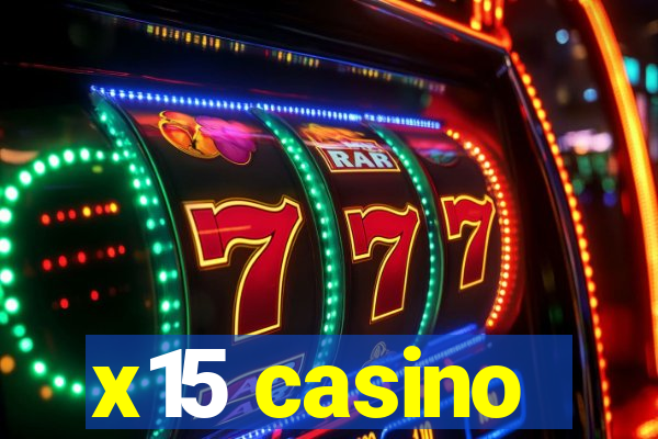 x15 casino