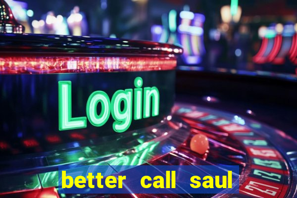 better call saul torrent dublado