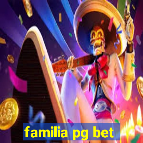 familia pg bet