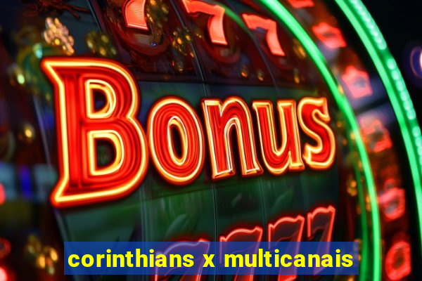 corinthians x multicanais