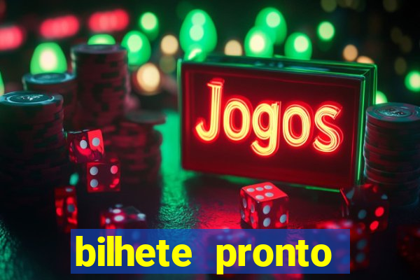 bilhete pronto jogos de hoje