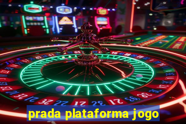 prada plataforma jogo