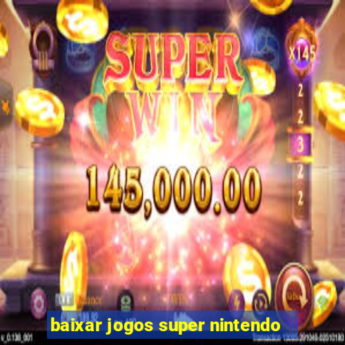 baixar jogos super nintendo