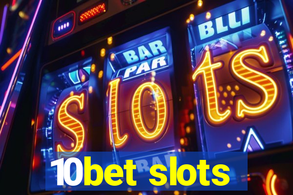 10bet slots