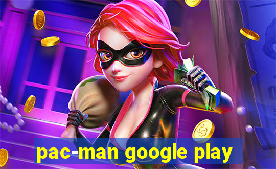 pac-man google play