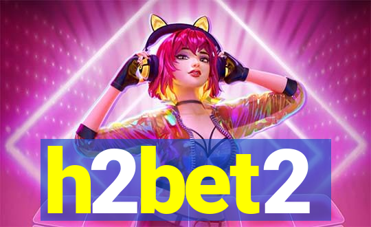 h2bet2