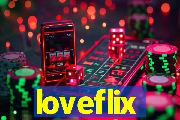 loveflix