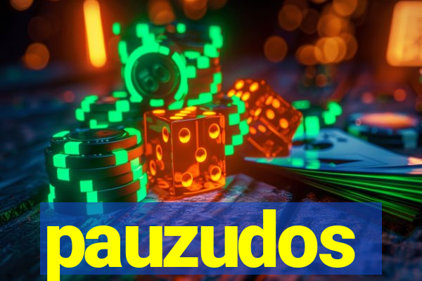 pauzudos