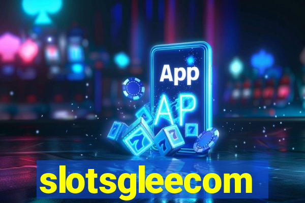 slotsgleecom